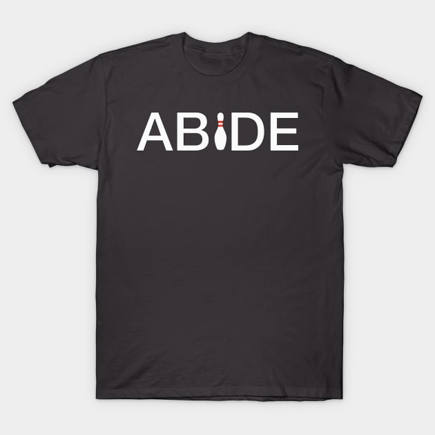 Abide T-Shirt by djhyman